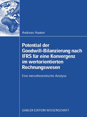 cover image of Potential der Goodwill-Bilanzierung nach IFRS für eine Konvergenz im wertorientierten Rechnungswesen
